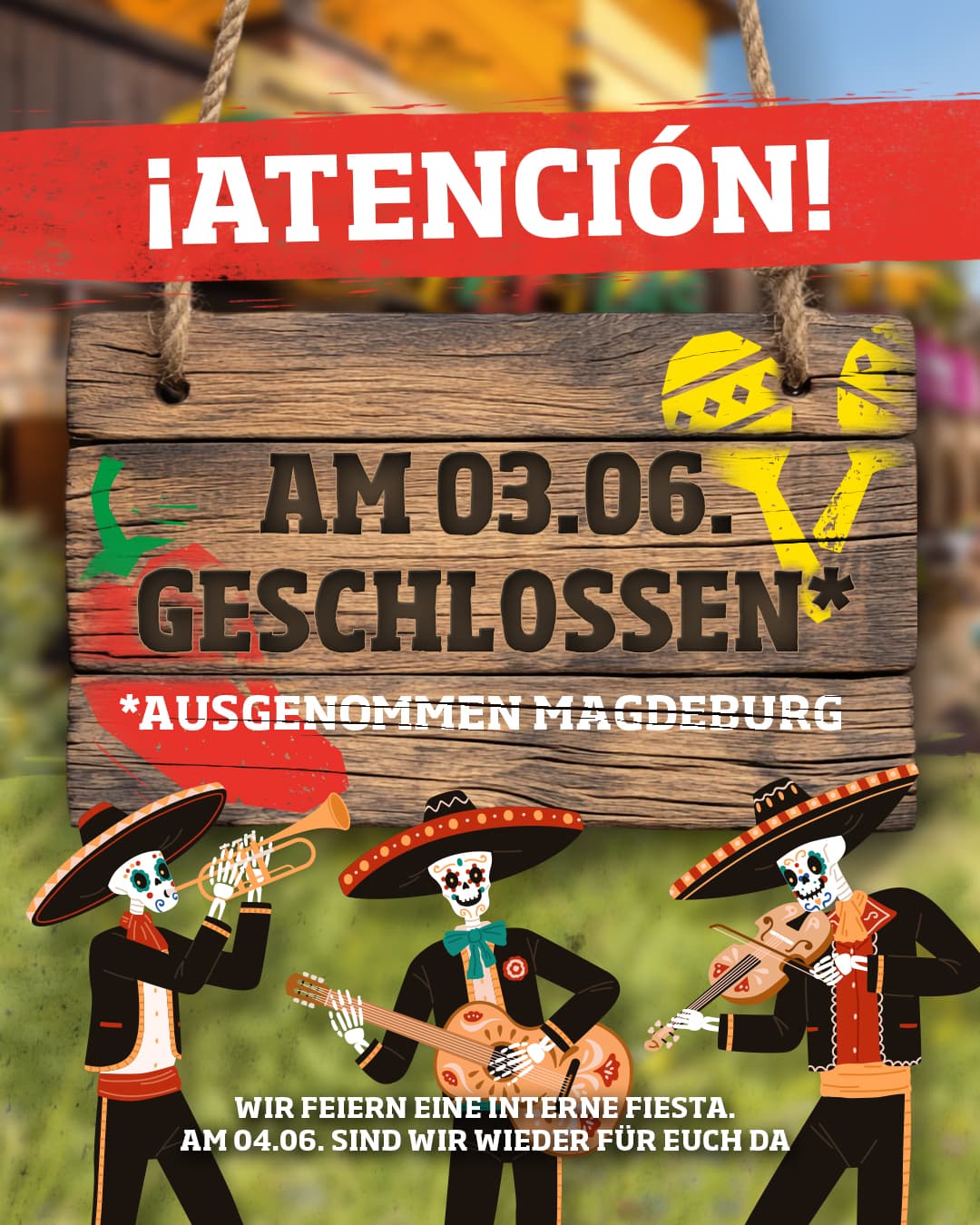 Team-Fiesta 🎺💃 – am 03.06. bleibt geschlossen (außer Magdeburg), ab 04.06. wieder für euch da.